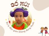 Diện Chẩn Chữa Sổ Mũi Cho Bé